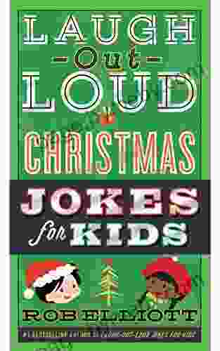 Laugh Out Loud Christmas Jokes for Kids (Laugh Out Loud Jokes for Kids)