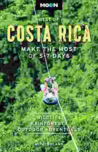 Moon Best Of Costa Rica: Make The Most Of 5 7 Days (Travel Guide)