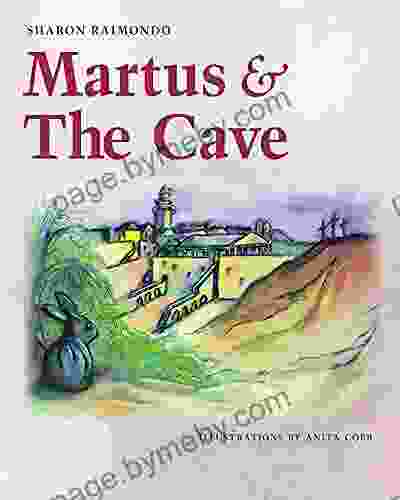 Martus And The Cave Sharon Farritor Raimondo