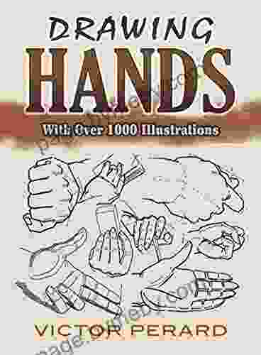 Drawing Hands: With Over 1000 Illustrations (Dover Art Instruction)