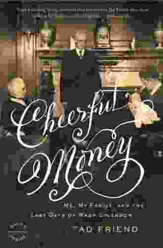 Cheerful Money: Me My Family and the Last Days of Wasp Splendor