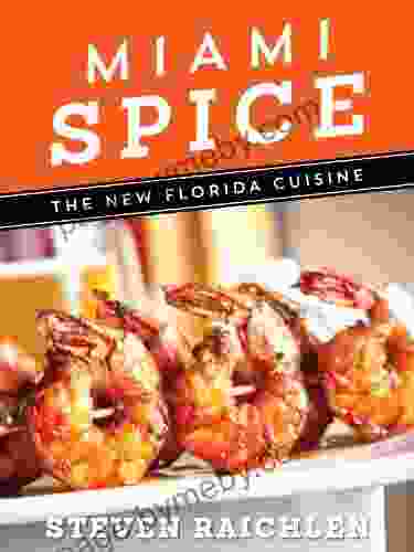 Miami Spice: The New Florida Cuisine