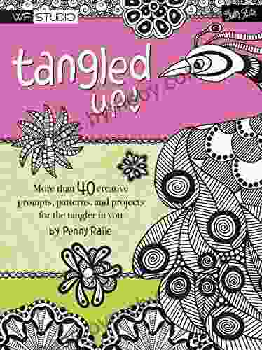 Tangled Up : More Than 40 Creative Prompts Patterns And Projects For The Tangler In You (Walter Foster Studio)