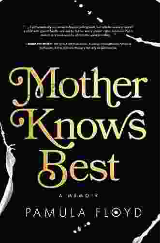 Mother Knows Best: A Memoir