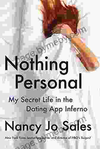 Nothing Personal: My Secret Life In The Dating App Inferno