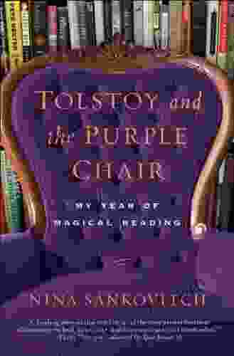 Tolstoy And The Purple Chair: My Year Of Magical Reading