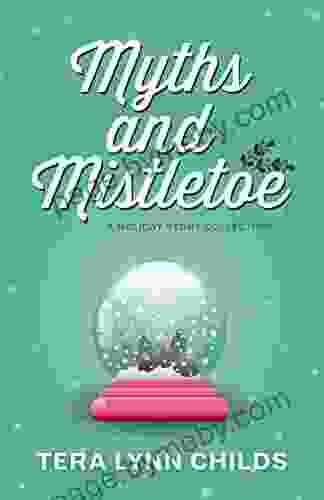 Myths and Mistletoe: A Holiday Story Collection