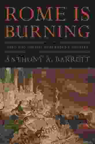 Rome Is Burning: Nero And The Fire That Ended A Dynasty (Turning Points In Ancient History 9)