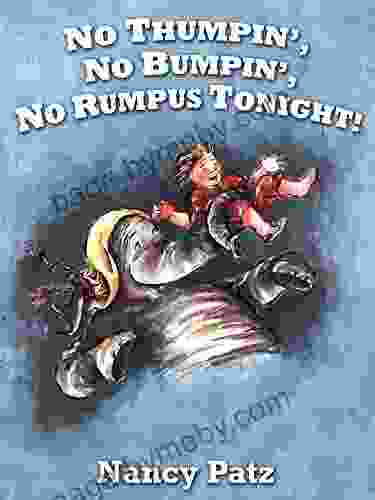 No Thumpin No Bumpin No Rumpus Tonight