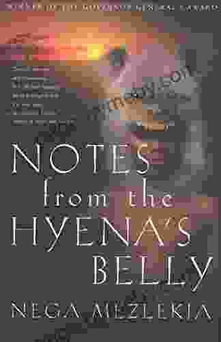 Notes from the Hyena s Belly: An Ethiopian Boyhood