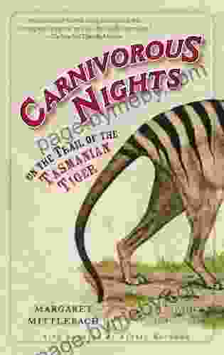 Carnivorous Nights: On The Trail Of The Tasmanian Tiger