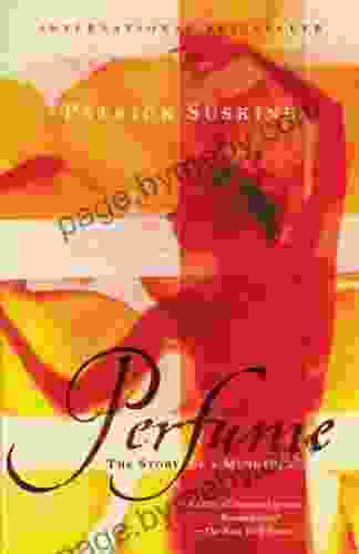 Perfume: The Story Of A Murderer (Vintage International)