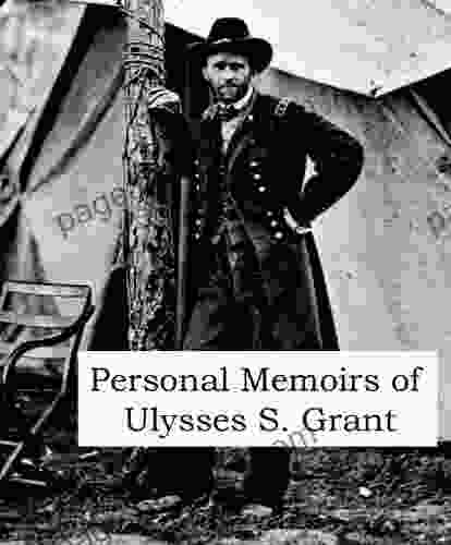 Personal Memoirs Of Ulysses S Grant