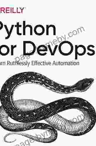 Python For DevOps: Learn Ruthlessly Effective Automation