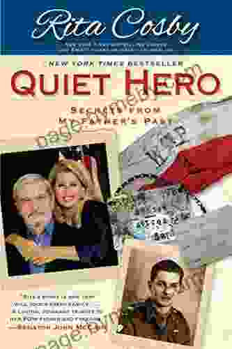 Quiet Hero: Secrets From My Father S Past