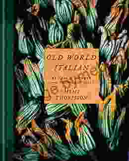 Old World Italian: Recipes and Secrets from Our Travels in Italy: A Cookbook