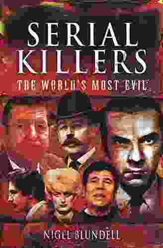 Serial Killers: The World S Most Evil