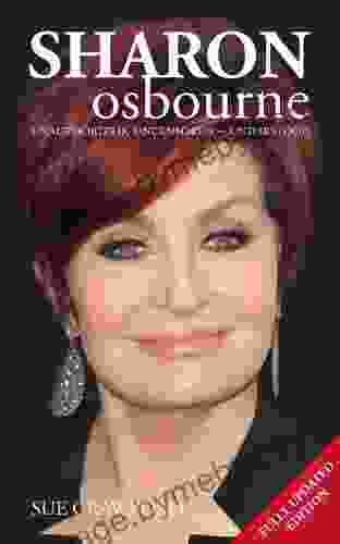 Sharon Osbourne: Unauthorized Uncensored Understood