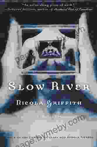 Slow River: A Novel Nicola Griffith