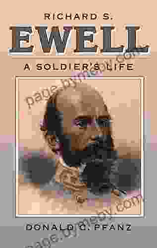 Richard S Ewell: A Soldier s Life (Civil War America)