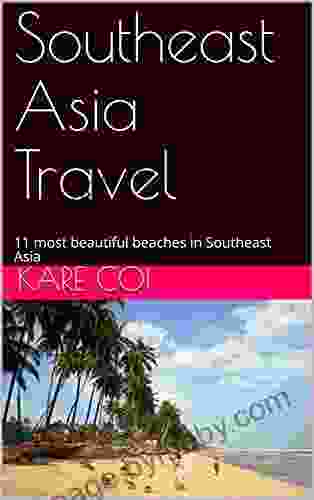 Southeast Asia Travel: 11 Most Beautiful Beaches In Southeast Asia