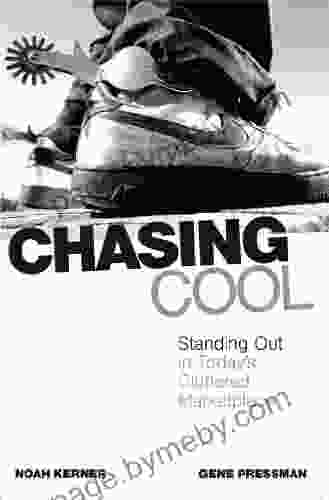 Chasing Cool: Standing Out In Today S Cluttered Marketplace