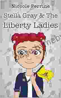 Stella Gray The Liberty Ladies (The Joy 7)