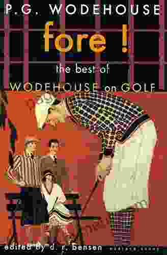 Fore : The Best of Wodehouse on Golf (P G Wodehouse Collection)