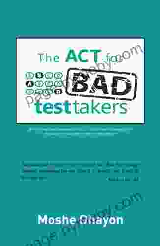 The ACT For Bad Test Takers