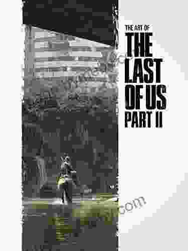 The Art Of The Last Of Us Part II