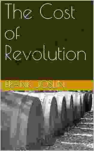 The Cost Of Revolution Nancy Goldberg Levine