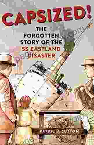 Capsized : The Forgotten Story Of The SS Eastland Disaster