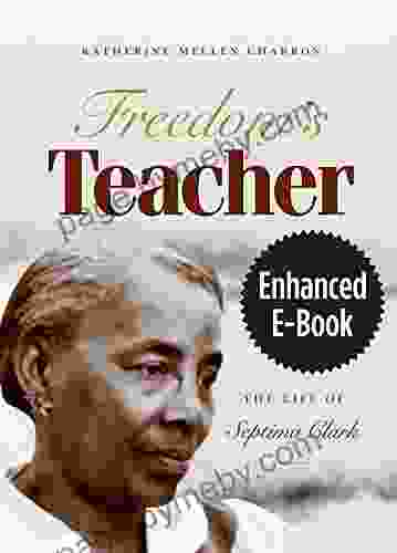 Freedom S Teacher Enhanced Ebook: The Life Of Septima Clark