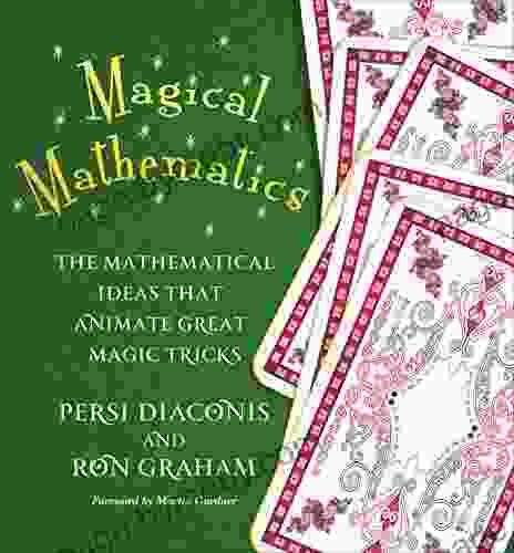 Magical Mathematics: The Mathematical Ideas That Animate Great Magic Tricks