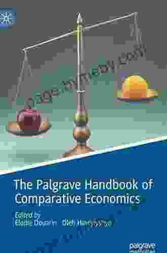 The Palgrave Handbook Of Comparative Economics