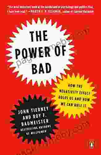 The Power of Bad: How the Negativity Effect Rules Us and How We Can Rule It