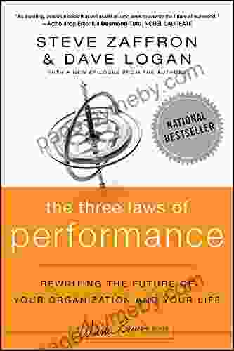 The Three Laws Of Performance: Rewriting The Future Of Your Organization And Your Life (J B Warren Bennis 172)