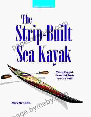 The Strip Built Sea Kayak: Three Rugged Beautiful Boats You Can Build