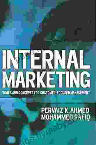 Internal Marketing: Tools and Concepts for Customer Focused Management (Chartered Institute of Marketing (Paperback))