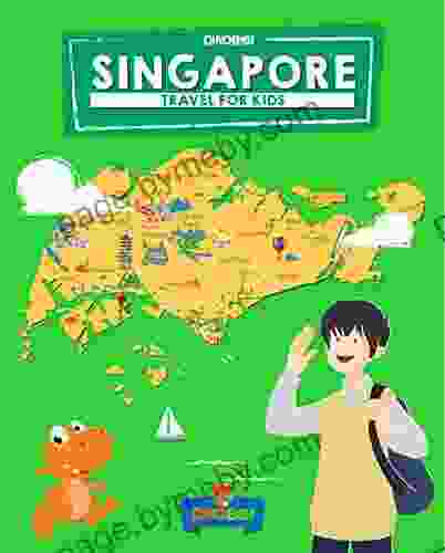 Singapore: Travel For Kids: The Fun Way To Discover Singapore (Travel Guide For Kids 3)