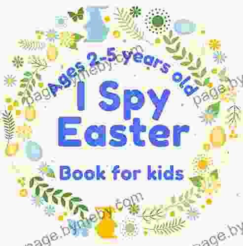 I Spy Easter For Kids Ages 2 5 Years: Fun Easter Activity For Toddlers And Preschool