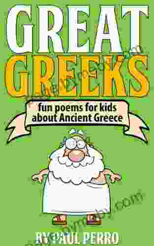 Great Greeks: Fun Poems For Kids About Ancient Greece (History For Kids)