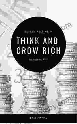 Think and Grow Rich: The Original 1937 Classic