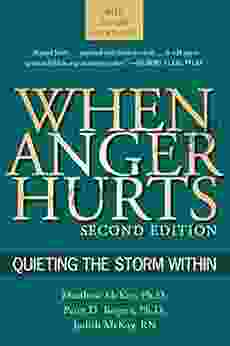 When Anger Hurts: Quieting The Storm Within