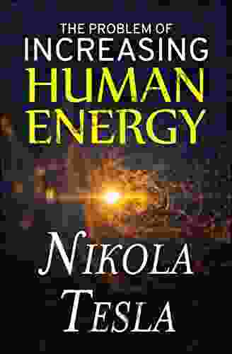 The Problem Of Increasing Human Energy