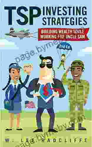 TSP Investing Strategies: Building Wealth While Working For Uncle Sam 2nd Edition