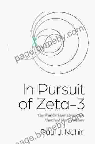 In Pursuit Of Zeta 3: The World S Most Mysterious Unsolved Math Problem