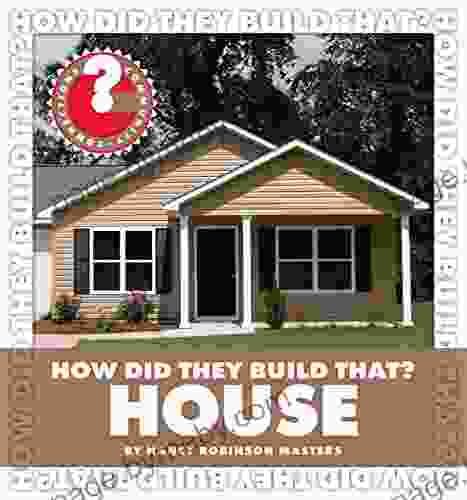 How Did They Build That? House (Community Connections: How Did They Build That?)