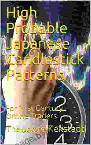 High Probable Japanese Candlestick Patterns: For 21st Century Online Traders