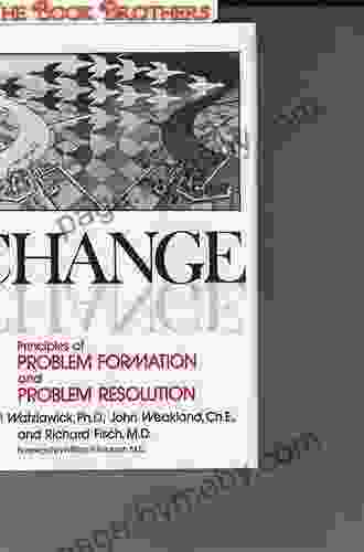 Change: Principles of Problem Formation and Problem Resolution